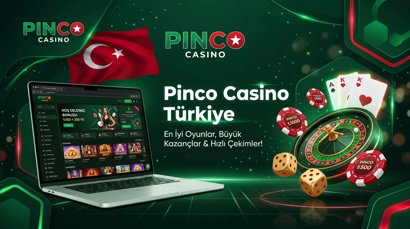Pinco Türkiye – Casino ve Bahis Sitesi Giriş